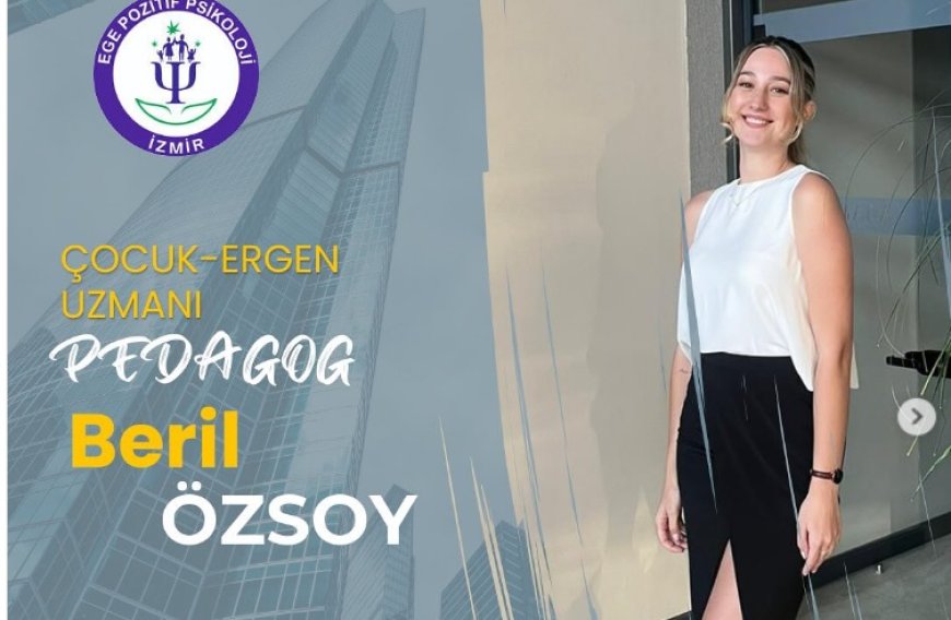 Çocukların Dünyasına Empatiyle Dokunan Uzman: Beril Özsoy
